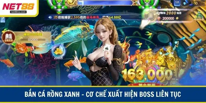 Bắn cá rồng xanh – Boss liên tiếp xuất hiện