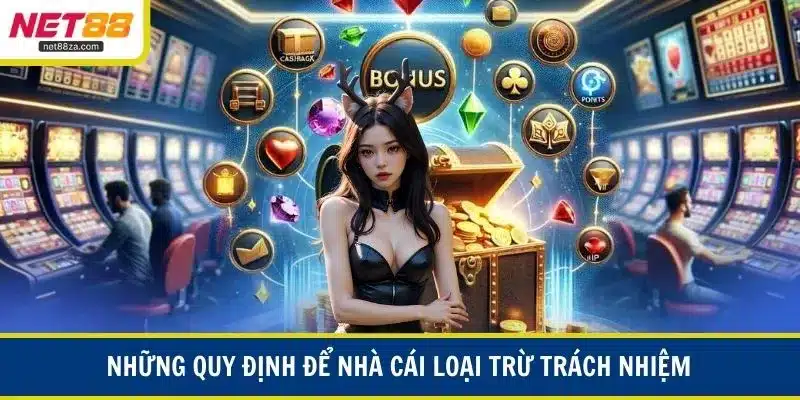 Những quy định để nhà cái loại trừ trách nhiệm