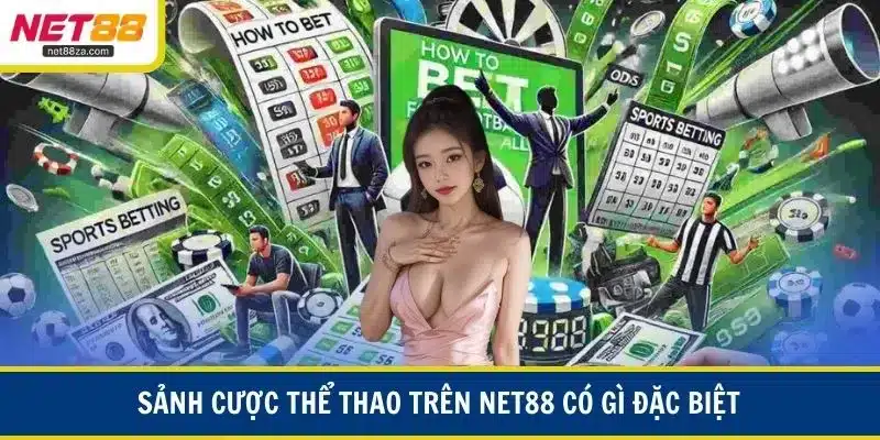 Sảnh cược thể thao trên net88 có gì đặc biệt?