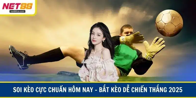 Soi Kèo Cực Chuẩn